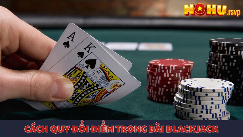 Cách quy đổi điểm trong game Blackjack tại vn88