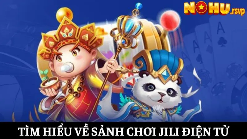 Chơi game tại JILI Điện Tử nhận tiền thả ga cùng vn88
