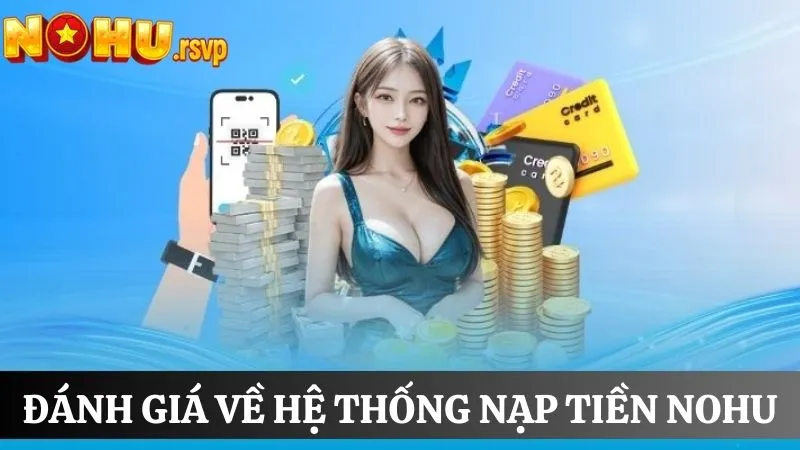Ưu điểm về hệ thống nạp tại vn88